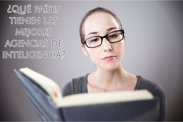 ¿Qué países tienen las mejores agencias de inteligencia?