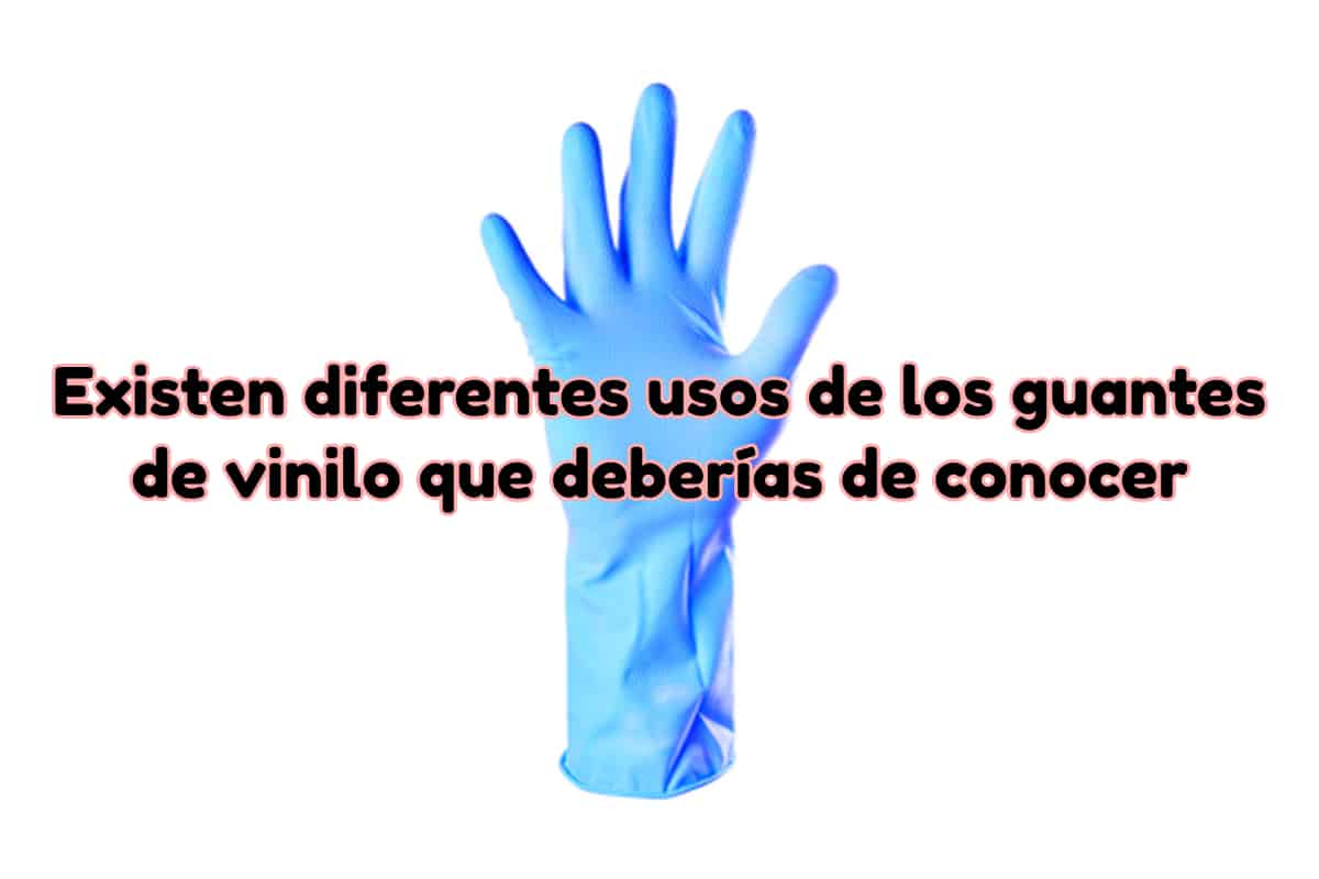 Uso de guantes de vinilo